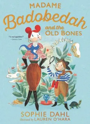 Madame Badobedah and the Old Bones